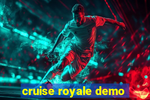 cruise royale demo